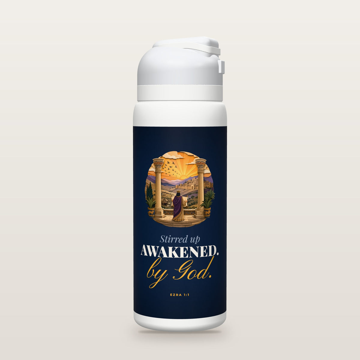 White Owala water bottle with a deep navy printed band, a layered cut-paper illustration of an ancient Persian palace terrace at dawn with a small robed king seen from behind holding a scroll as the sun rises and birds take flight, the words Stirred up, AWAKENED. by God., and Ezra 1:1 with the meaning of stirred up.
