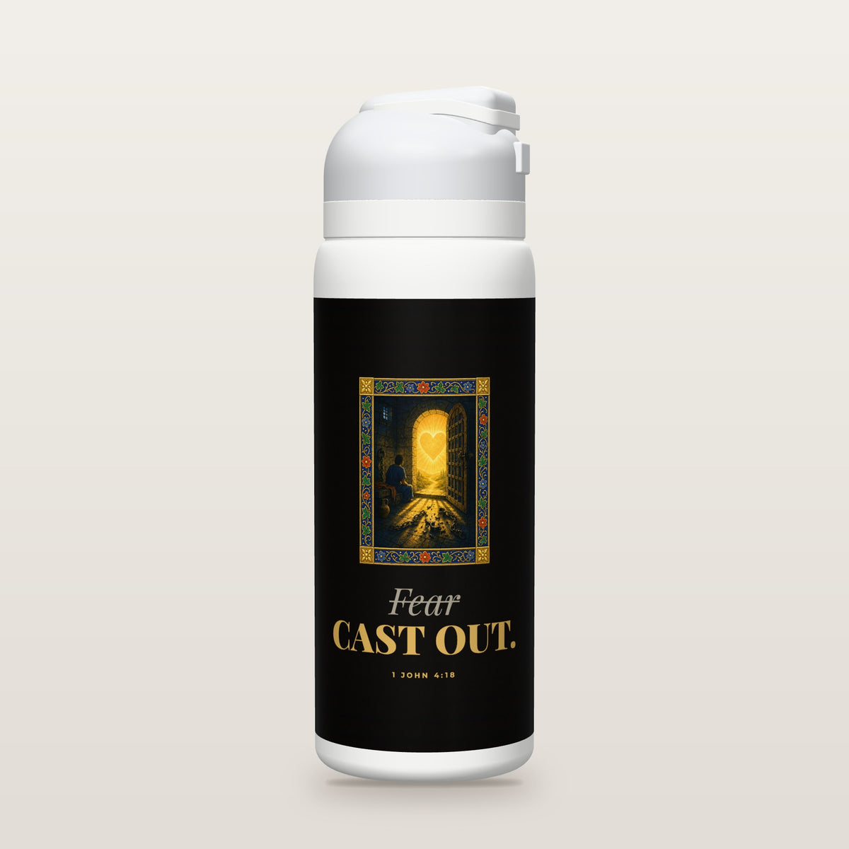 White Owala water bottle with a black printed band, an illuminated-manuscript miniature of an open prison door with broken chains and heart-shaped light pouring in, the word Fear crossed out above CAST OUT, and 1 John 4:18 with its meaning.