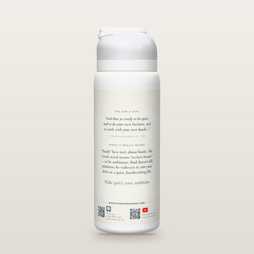 Back of the Ambitious to Be Quiet bottle: 1 Thessalonians 4:11 (KJV) and what it really means, with QR codes