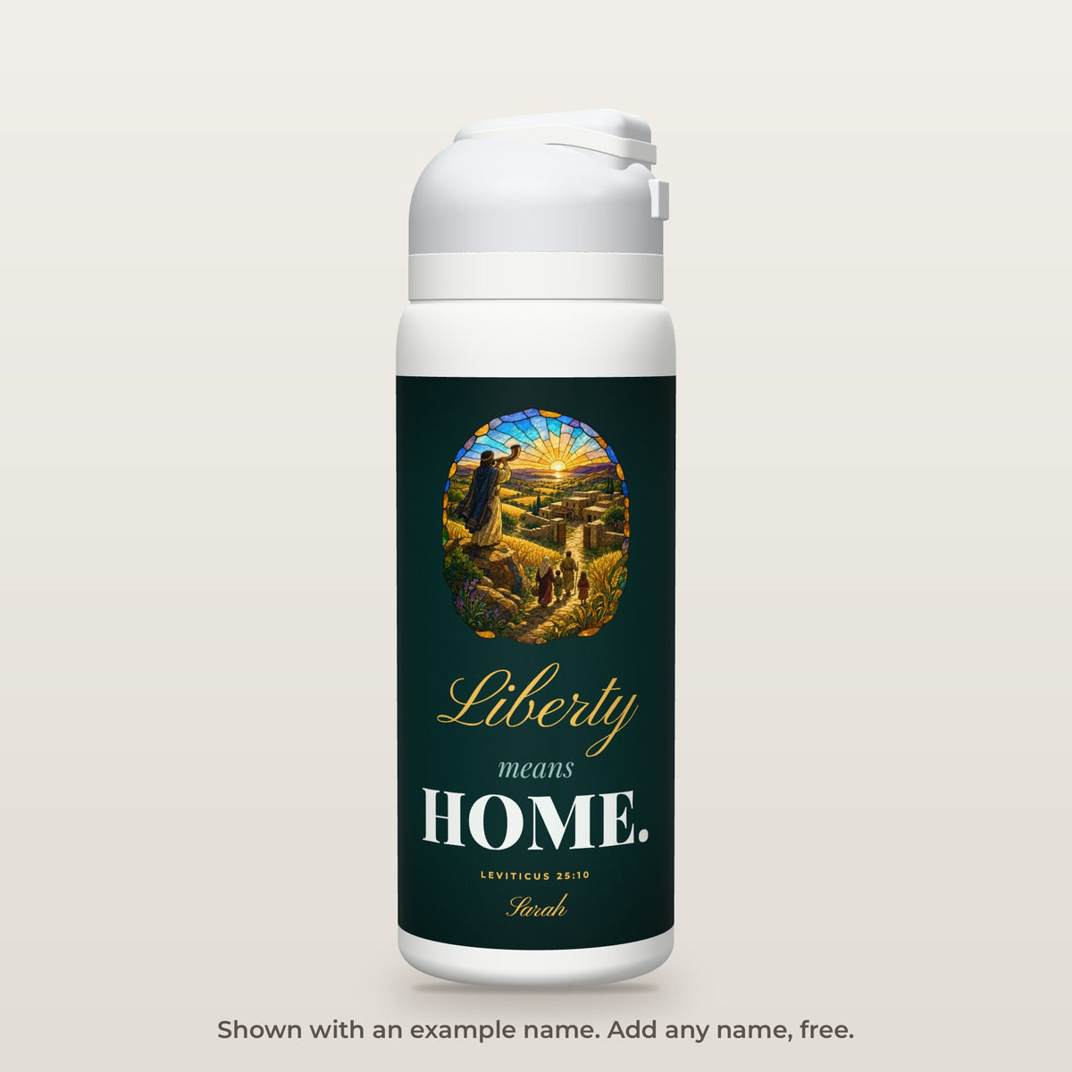 Liberty Means Home bottle shown personalized with an example name