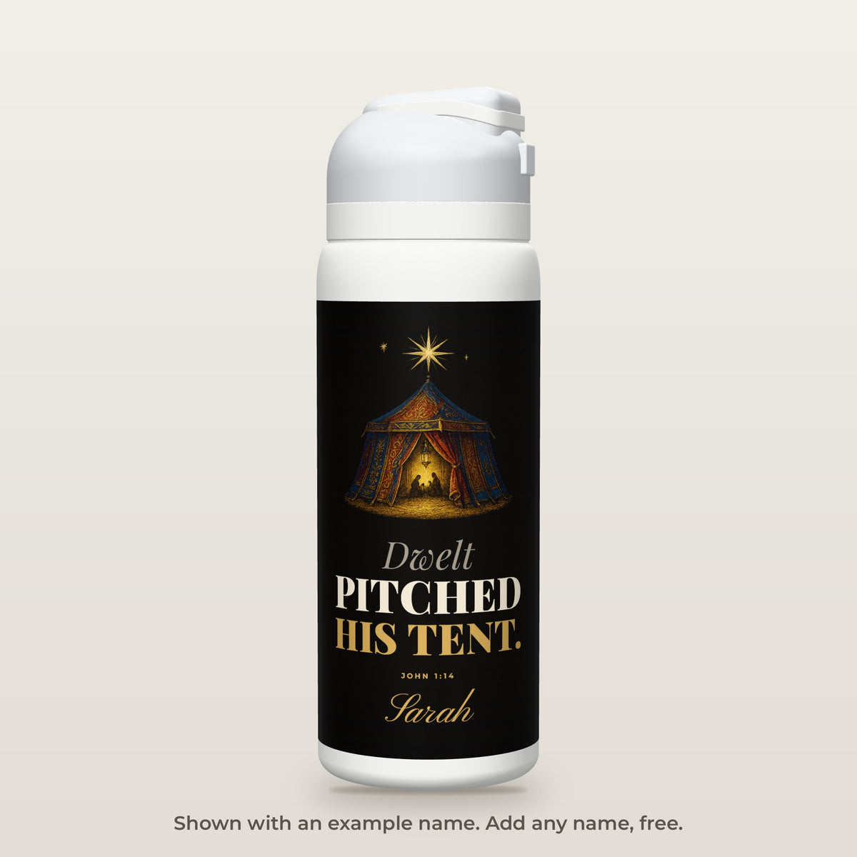 Pitched His Tent · Christmas bottle shown personalized with an example name