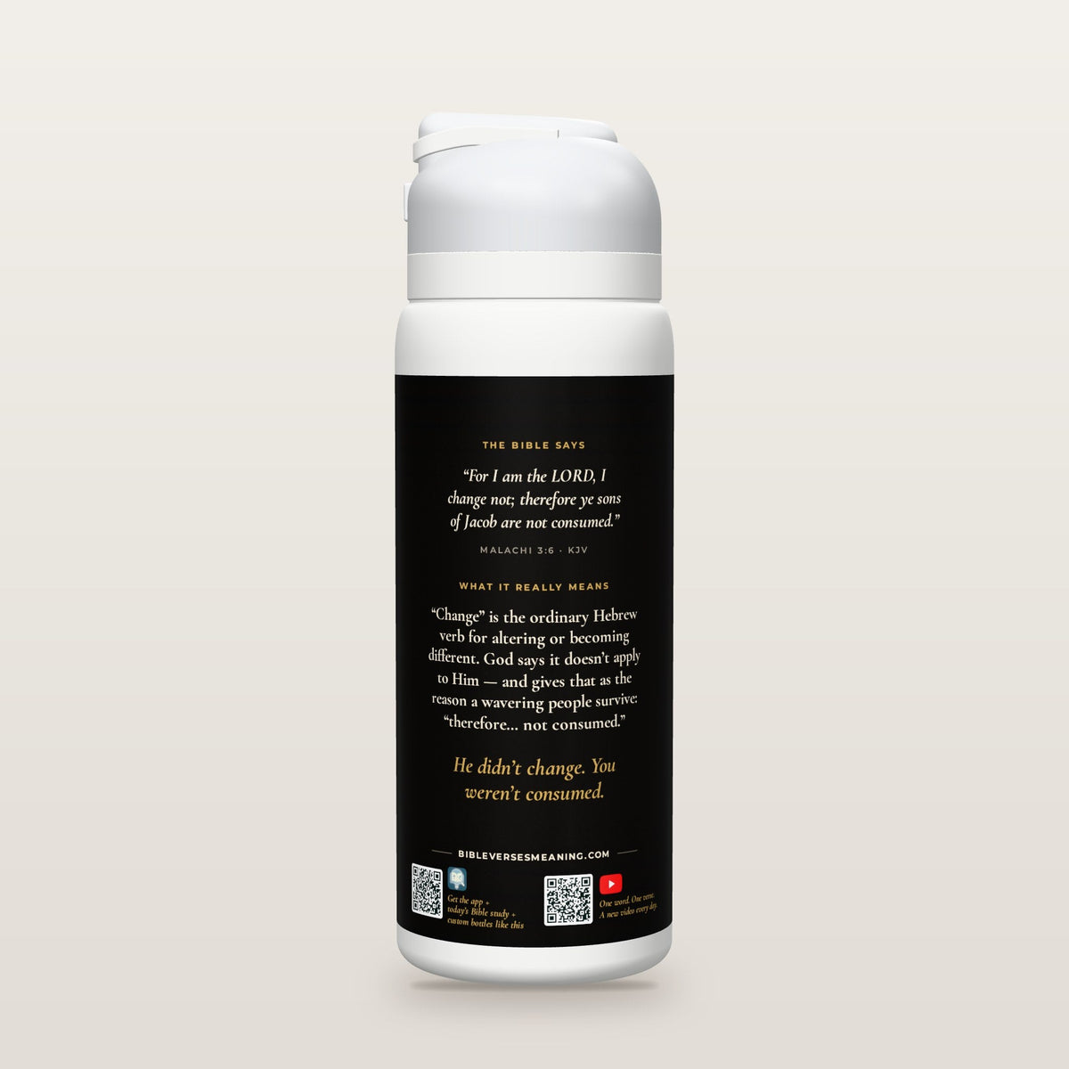 Back of the I Change Not bottle: Malachi 3:6 (KJV) and what it really means, with QR codes