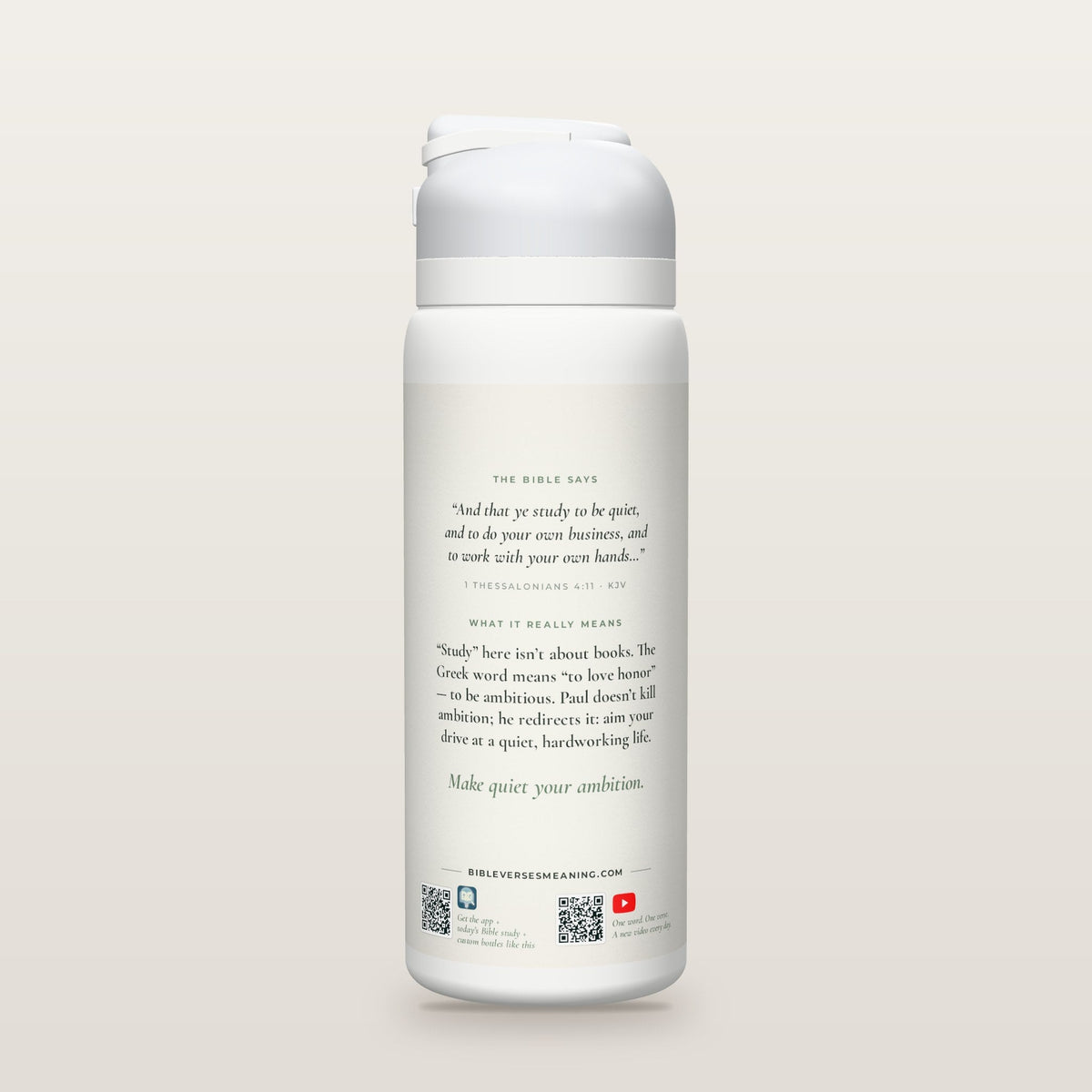 Back of the Ambitious to Be Quiet bottle: 1 Thessalonians 4:11 (KJV) and what it really means, with QR codes