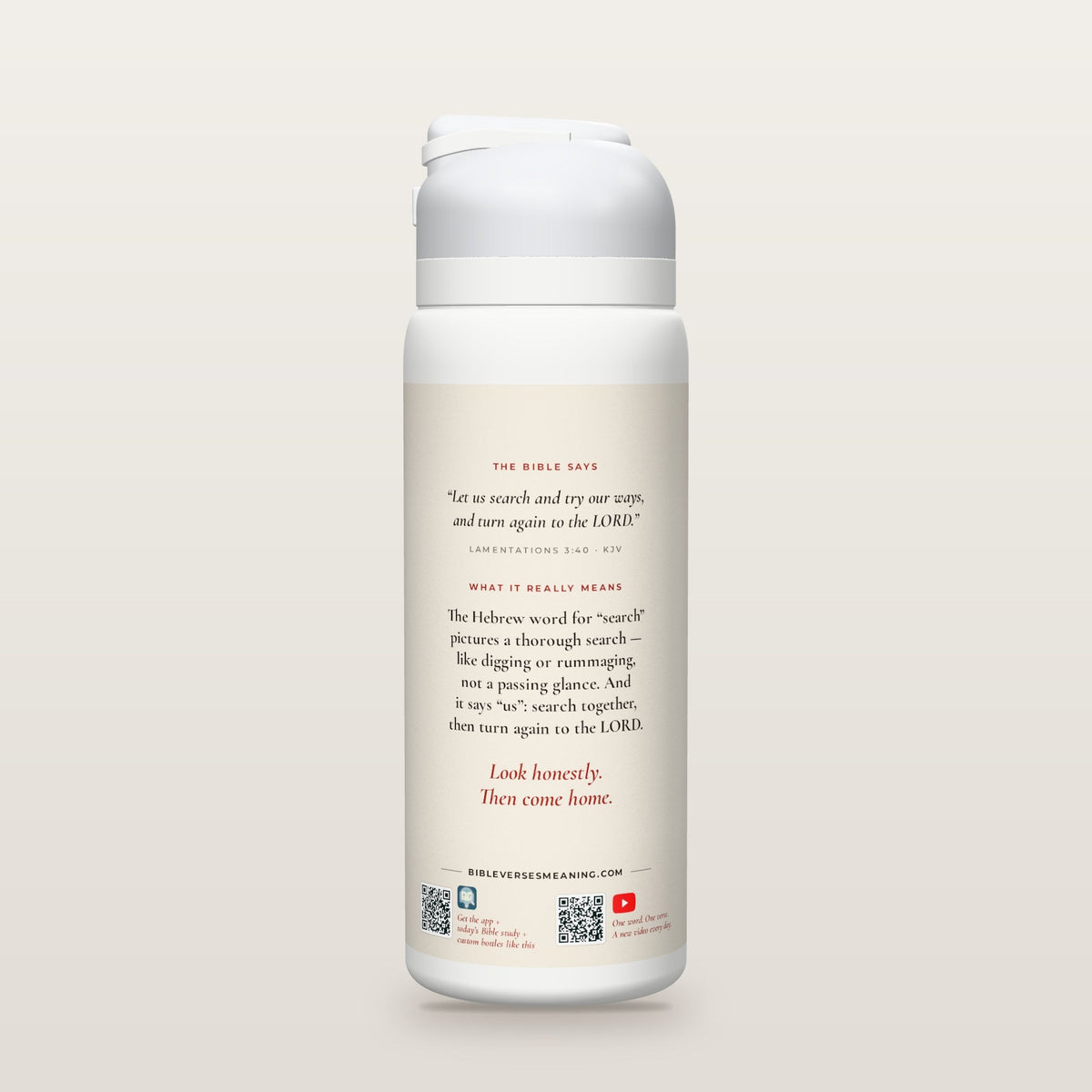 Back of the Search and Turn Again bottle: Lamentations 3:40 (KJV) and what it really means, with QR codes