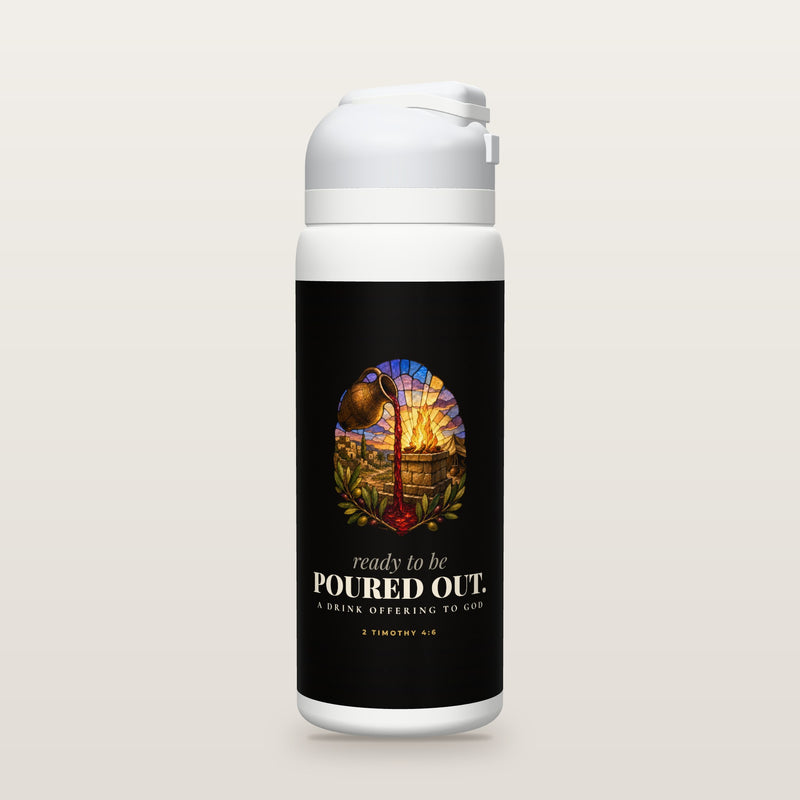 White Owala water bottle with a near-black printed band, a stained-glass illustration of an ancient clay pitcher pouring a ribbon of red wine beside a stone altar with a small fire and olive branches, the words ready to be POURED OUT. and a drink offering to God, and 2 Timothy 4:6 with the meaning of the Greek word for offered.