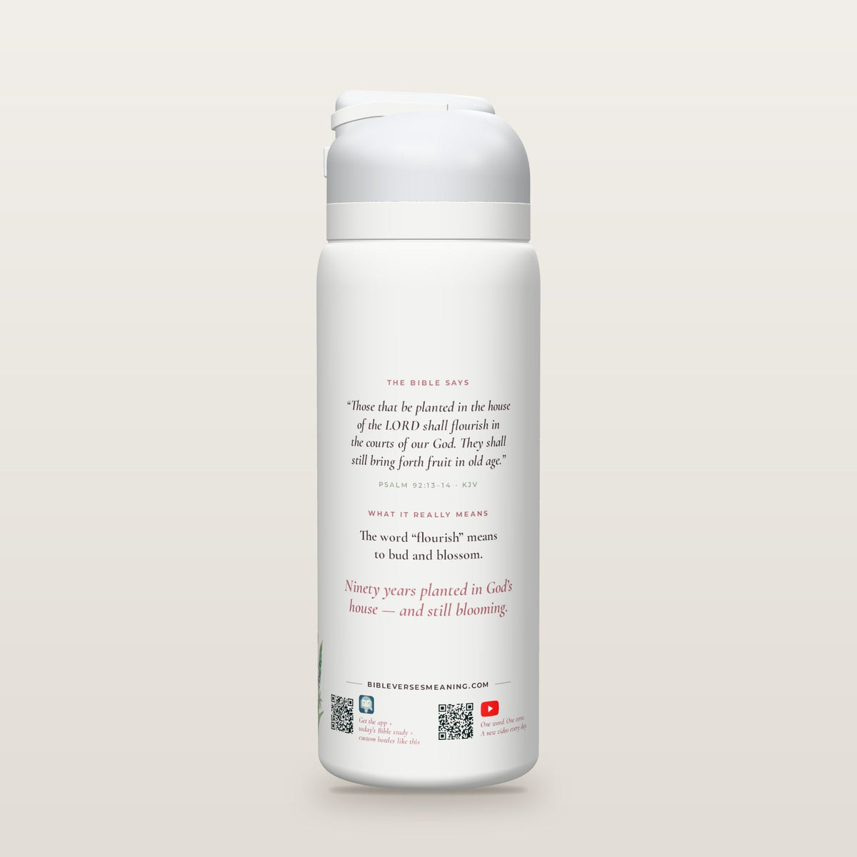 Back of the Still Blooming Birthday Bottle · Garden Border bottle: Psalm 92:13–14 (KJV) and what it really means, with QR codes