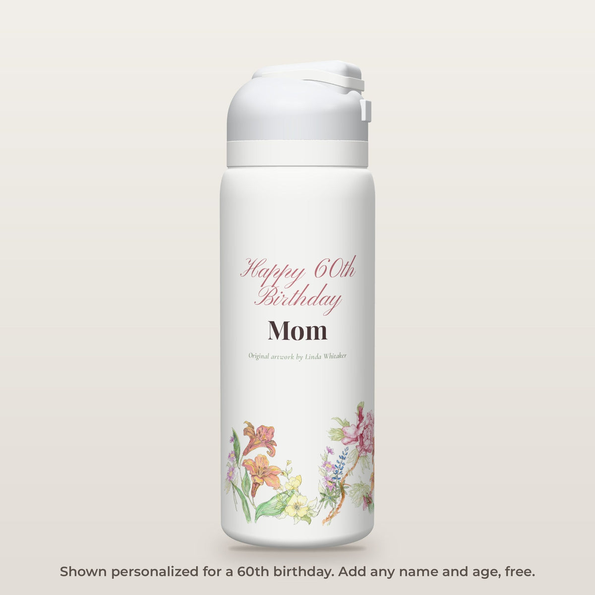 The same bottle personalized as an example: Happy 60th Birthday, Mom.
