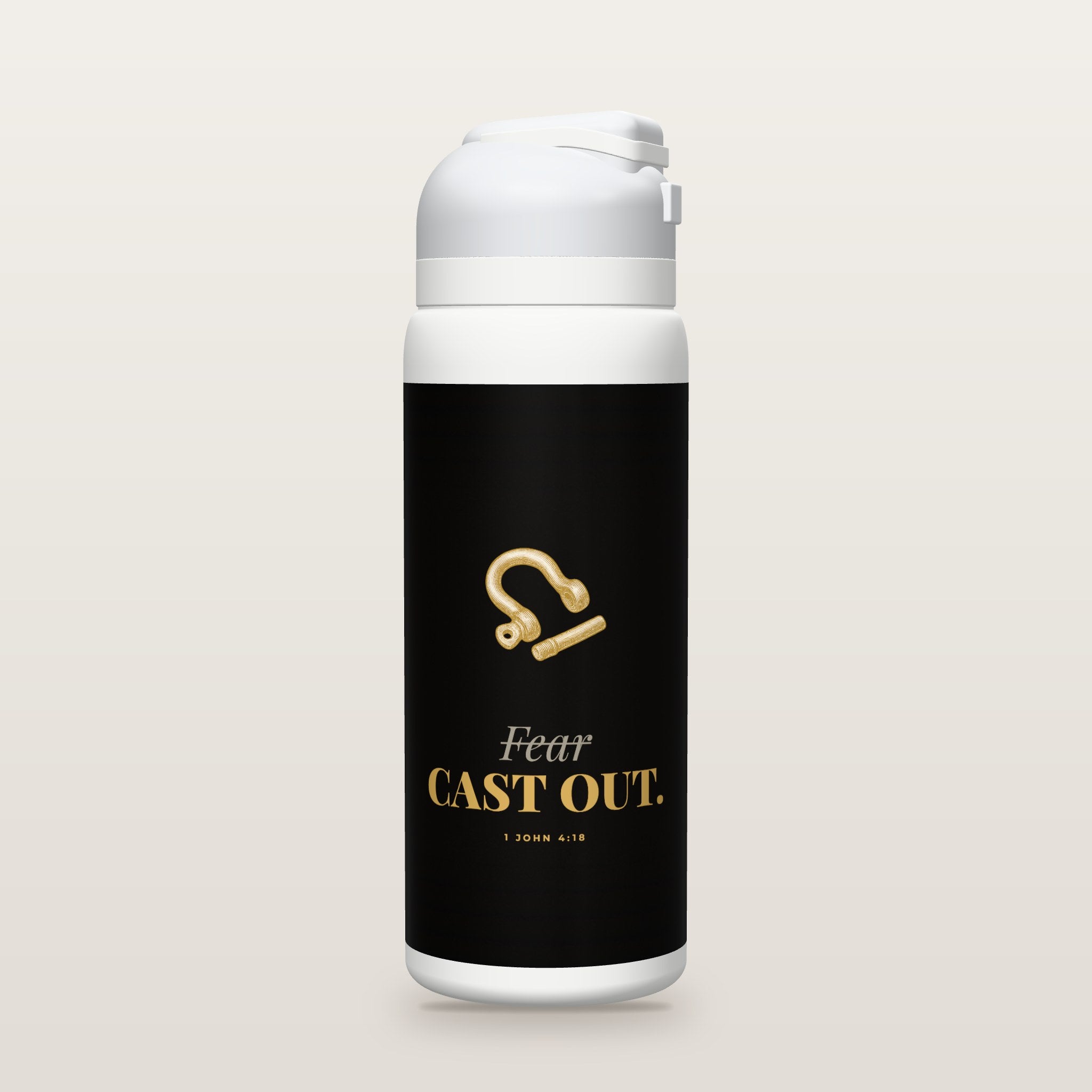 White Owala water bottle with a black printed band, a gold open shackle, the word Fear crossed out above CAST OUT, and 1 John 4:18 with its meaning.